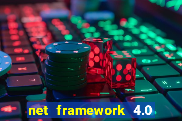 net framework 4.0 v 30319